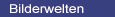 Bilderwelten